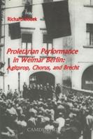 Proletarian Performance in Weimar Berlin