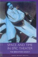 Space and Time in Epic Theater