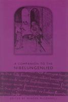 A Companion to the Nibelungenlied