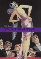 Women in Weimar Fashion: Discourses & Displays in German Culture, 1918-1933