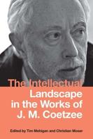 The Intellectual Landscape in the Works of J.M. Coetzee