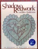 Shadow Redwork with Alex Anderson - Print on Demand Edition