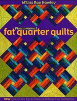 Phenomenal Fat Quarter Quilts