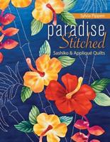 Paradise Stitched-Sashiko and Appliqué Quilts
