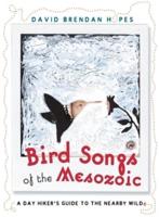 Bird Songs of the Mesozoic