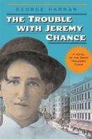 The Trouble With Jeremy Chance