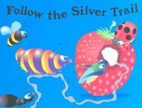 Follow the Silver Trail