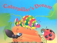 Caterpillar's Dream