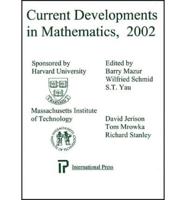 Current Developments in Mathematics 2002