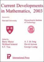 Current Developments In Mathematics, 2003
