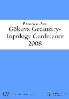 Proceedings of the Gokova Geometry-Topology Conference 2008