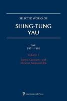 Selected Works of Shing-Tung Yau 1971-1991: Volume 1
