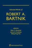 Selected Works of Robert A. Bartnik
