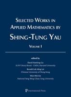 Selected Works in Applied Mathematics by Shing-Tung Yau