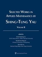Selected Works in Applied Mathematics by Shing-Tung Yau