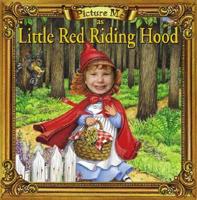 Picture Me as Little Red Riding Hood