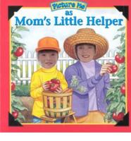 Picture Me as Mom's Little Helper