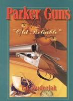 Parker Guns, the Old Reliable