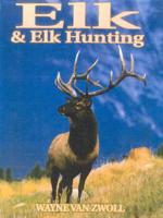 Elk & Elk Hunting