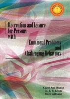 Recreation and Leisure for Persons With Emotional Problems and Challenging Behaviors