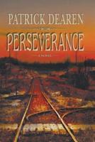 Perseverance: A Novel