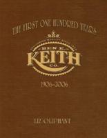 The First One Hundred Years: Ben E. Keith 1906-2006