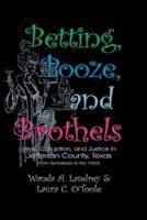 Betting Booze and Brothels: Vice, Corruption, and Justice in Jefferson County, Texas