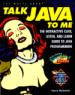 Talk Java to Me