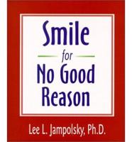 Smile for No Good Reason