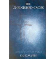 The Unfinished Cross