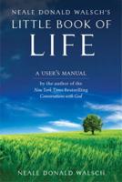 Neale Donald Walsch's Little Book of Life