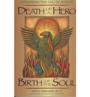 Death of a Hero, Birth of the Soul