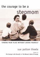 The Courage to Be a Stepmom