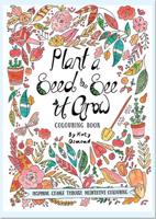 Plant a Seed & See It Grow Coloring Book