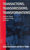 Transactions, Transgressions, Transformations