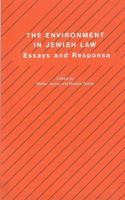 Environment in Jewish Law: Essays and Responsa