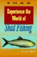 Experience the World of Shad Fishing