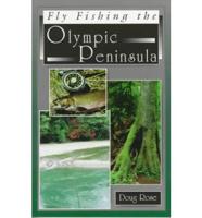 Fly Fishing the Olympic Peninsula