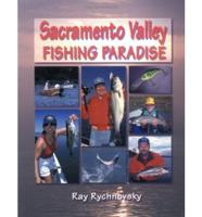 Sacramento Valley Fishing Paradise