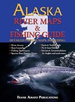Alaska River Maps & Fishing Guide