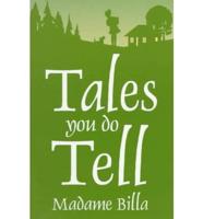 Tales You Do Tell