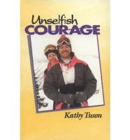 Unselfish Courage