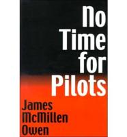No Time for Pilots
