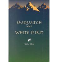 Sasquatch and White Spirit