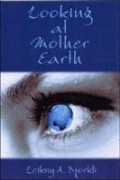 Looking at Mother Earth