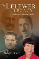 The Lelewer Legacy: Traditions of a Loving Family