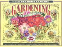 The Old Farmer's Almanac 2004 Gardening Calendar