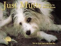 Just Mutts : A Tribute to the Rogues of Dogdom