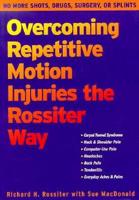 Overcoming Repetitive Motion Injuries the Rossiter Way