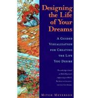 Designing the Life of Your Dreams